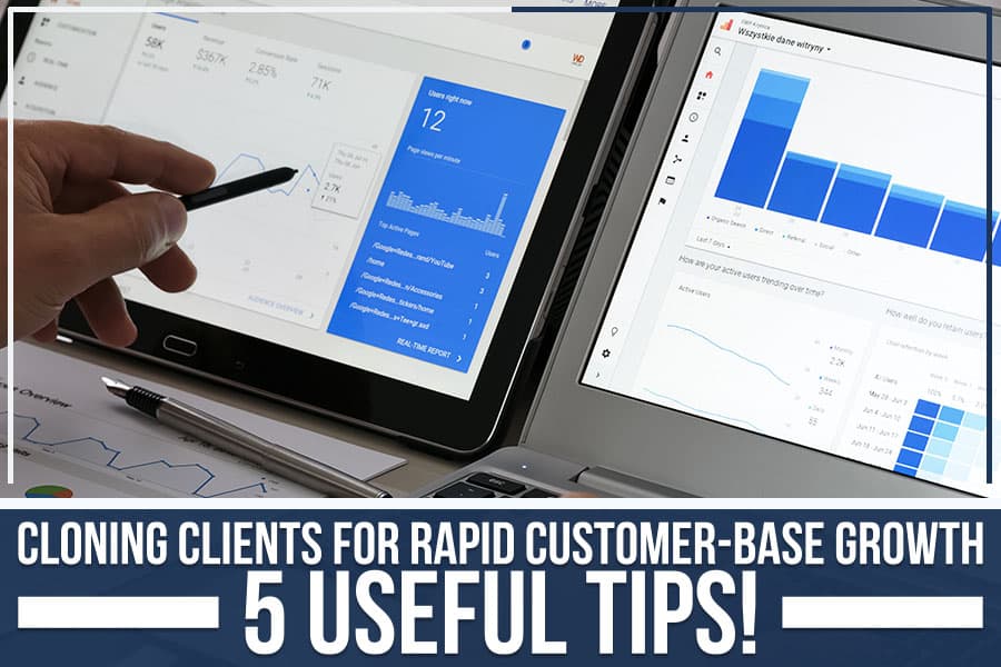 Cloning Clients For Rapid Customer-Base Growth: 5 Useful Tips!